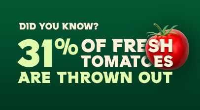 Thirty One Percent of fresh tomatoes are thrown out