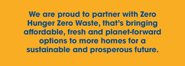 We are proud to partner with Zero Hunger Zero Waste