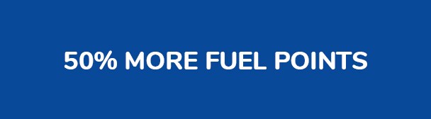 50% more fuel points 50% more fuel points