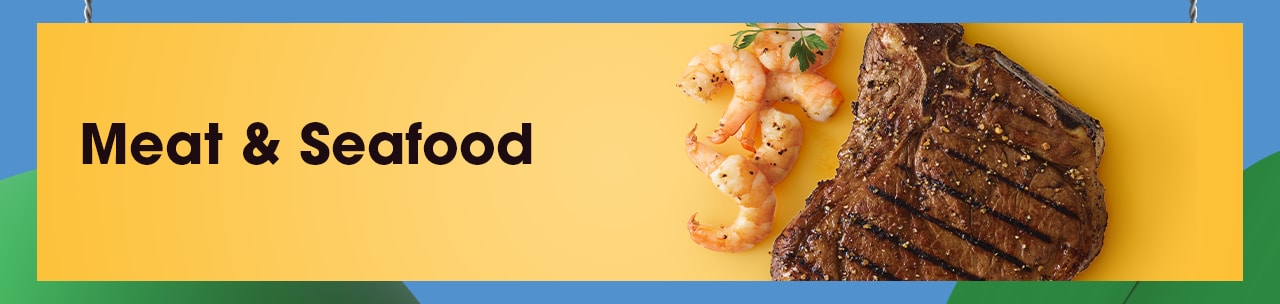 Summer2020 Meat & Seafood Hero Summer2020 Meat & Seafood Hero