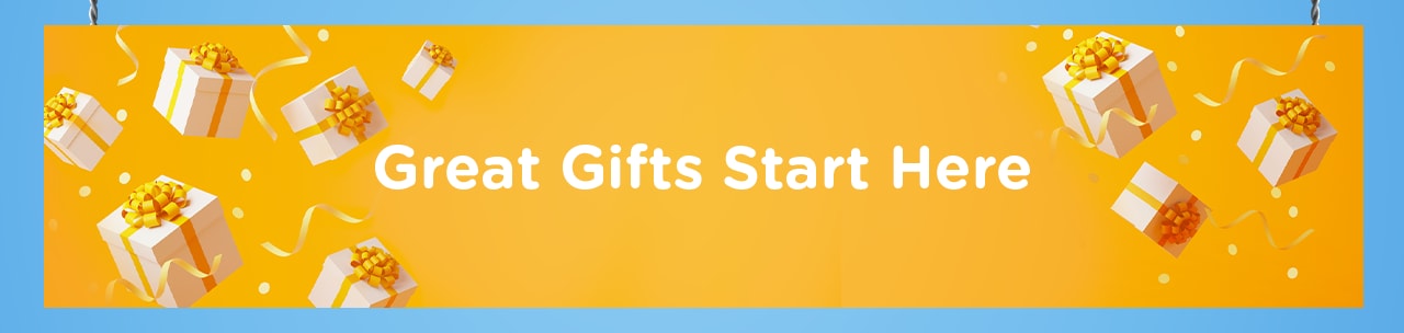 Great Gifts Start Here