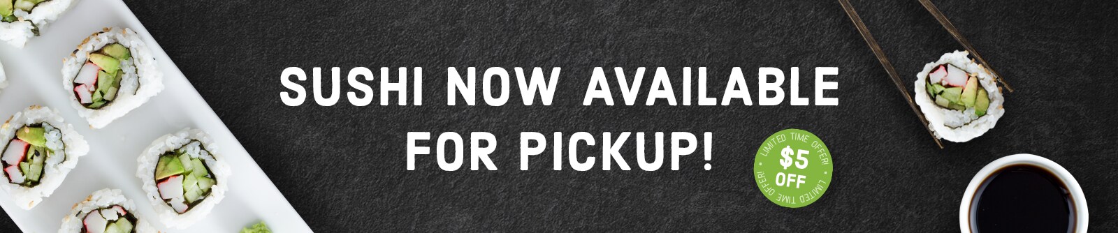 Sushi Now Available for Pick Up