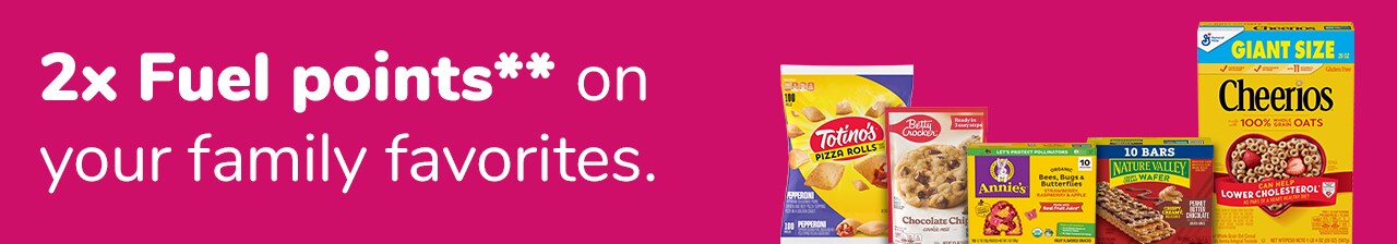 2x fuel points on your family favorites