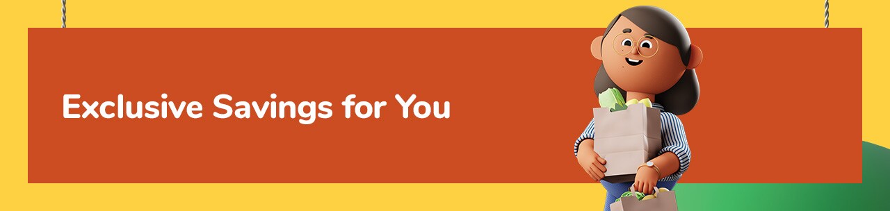 Exclusive Savings for You Exclusive Savings for You